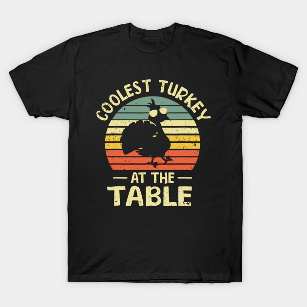 Coolest Turkey At The Table  To enable all product T-Shirt by RahimKomekow